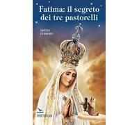 Fatima. Il segreto dei tre pastorelli