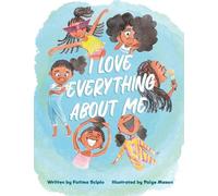 Fatima Scipio I Love Everything About Me (Copertina rigida)