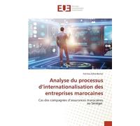 Fatima Zahra Be Analyse du processus d'internationalisation des entr (Tascabile)