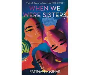Fatimah Asghar When We Were Sisters (Copertina rigida)