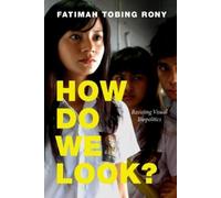 Fatimah Tobing Rony How Do We Look? (Copertina rigida) Camera Obscura book