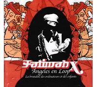 Fatimah X - Fatimah X - Angeles En Loop - La Brutalite Des Ordinateurs Et Des Enfants [CD] 2003