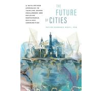 Fatime Barbara Hegyi The Future of Cities (Tascabile)