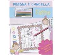 Fatine. Disegna e cancella. Con gadget
