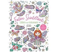 Fatine scintillanti. Libro da colorare. Ediz. illustrata. Con 750 brillantini adesivi