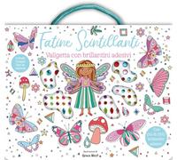 Fatine scintillanti. Valigetta. Ediz. illustrata. Con brillantini adesivi