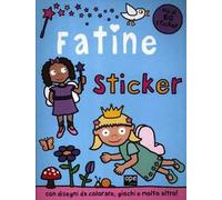 Fatine sticker. Con adesivi. Ediz. illustrata