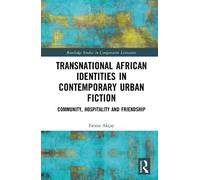Fatma Akçay Transnational African Identities in Contemporary (Copertina rigida)