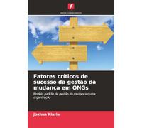 Fatores críticos de sucesso da gestão da mudança em ONGs: Modelo padrão de gestão da mudança numa organização