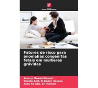 Fatores de risco para anomalias congénitas fetais em mulheres grávidas