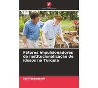 Fatores impulsionadores da institucionalização de idosos na Turquia