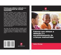 Fatores que afetam a deteção e o encaminhamento de crianças malnutridas