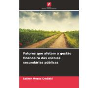 Fatores que afetam a gestão financeira das escolas secundárias públicas
