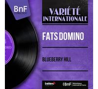 Fats Domino - Blueberry Hill