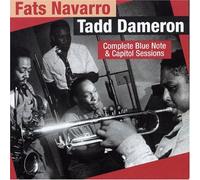 FATS NAVARRO & TADD DAMERON - The Complete Blue Note and Capitol Recordings