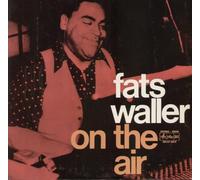 Fats Waller - Fats Waller On The Air [LP Record]