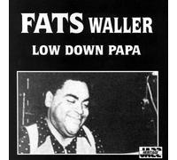 Fats Waller - Low Down Papa (UK Import)