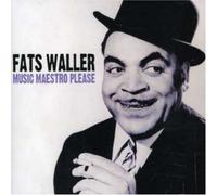 Fats Waller - Music Maestro Please