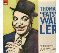 Fats Waller / Thomas 'Fats' Waller - Nobody's But My Baby