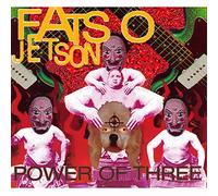 Fatso Jetson - Power Of Three