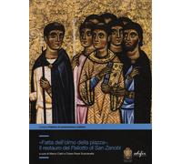 «Fatta dell'olmo della piazza». Il restauro del Paliotto di San Zanobi - C...