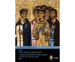 Fatta Dell'Olmo della Piazza. Il Restauro del Paliotto di San Zanobi - [Edifir]
