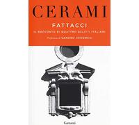 Fattacci. Il racconto di quattro delitti italiani