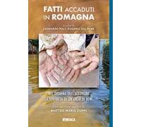 Fatti accaduti in Romagna. Nel dramma dell'alluvione la sorpresa di un'onda di bene