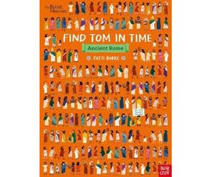Fatti Burke British Museum: Find Tom in Time, Ancient Rome (Copertina rigida)