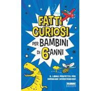 Fatti curiosi per bambini di 6 anni