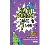 Fatti curiosi per bambini di 7 anni