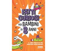 Fatti curiosi per bambini di 8 anni