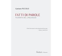 Fatti di parole. Filosofia del linguaggio