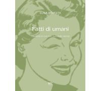 Fatti di umani. Racconti in cui non succede niente - [Agenzia NFC]