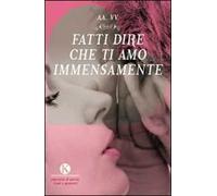 Fatti dire che ti amo immensamente