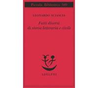9788845924255 Fatti diversi di storia letteraria e civile - Leonardo Sciascia