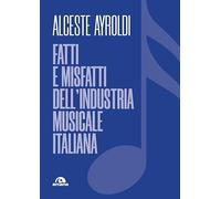 Fatti e misfatti dell'industria musicale italiana