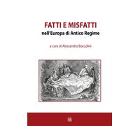 Fatti e misfatti nell'Europa di antico regime - 2020 - Sette citt