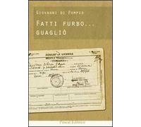 Fatti furbo... guagliò