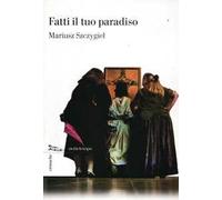 Fatti il tuo paradiso