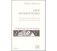 Fatti in cerca di idee. Il sistema italiano delle imprese tra desideri e r...