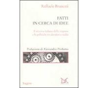 Fatti in cerca di idee. Il sistema italiano delle imprese tra desideri e realtà