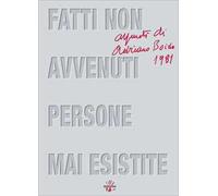 Fatti non avvenuti persone mai esistite - Monaca Gianfranco