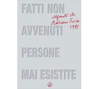 Fatti non avvenuti persone mai esistite