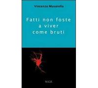 Fatti non foste a viver come bruti
