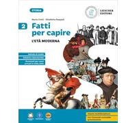Fatti per capire. Per la Scuola media. Con e-book. Con espansione online. L' età moderna (Vol. 2)