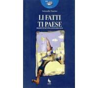 Fatti ti paese. Bozzetti di vita a sud del Sud (Li) di Antonello Taurino, 2005