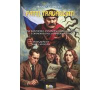 FATTI TRAVAGLIATI: Come rispondere a un propagandista filorusso e difendersi dalla disinformazione