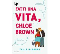 Fatti una vita, Chloe Brown - Hibbert Talia