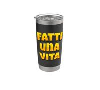 Fatti Una Vita Frase Divertente Ironia Italiana Bicchiere termico in acciaio inox doppia parete